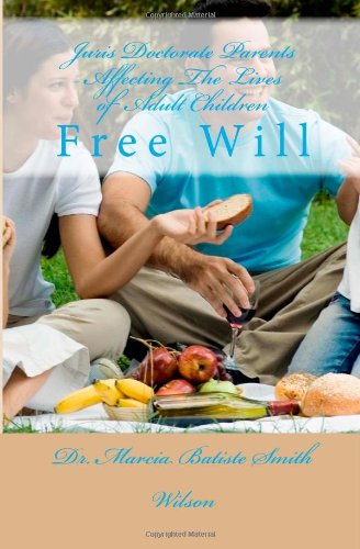 Cover for Dr. Marcia Batiste Smith Wilson · Juris Doctorate Parents Affecting the Lives of Adult Children: Free Will (Pocketbok) (2014)