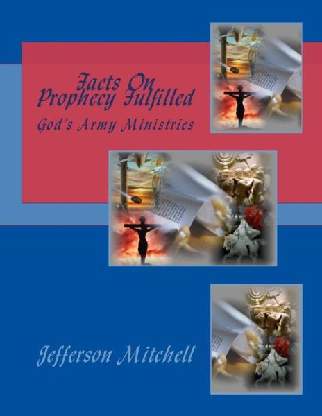 Cover for Rev Jefferson Wade Mitchell · Facts on Prophecy Fulfilled (Paperback Book) (2014)