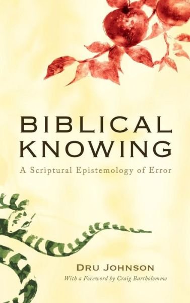 Cover for Dru Johnson · Biblical Knowing (Hardcover Book) (2013)