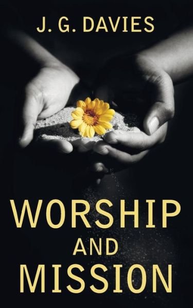 Cover for J G Davies · Worship and Mission (Paperback Bog) (2015)