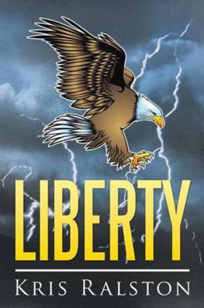 Cover for Kris Ralston · Liberty (Paperback Book) (2014)