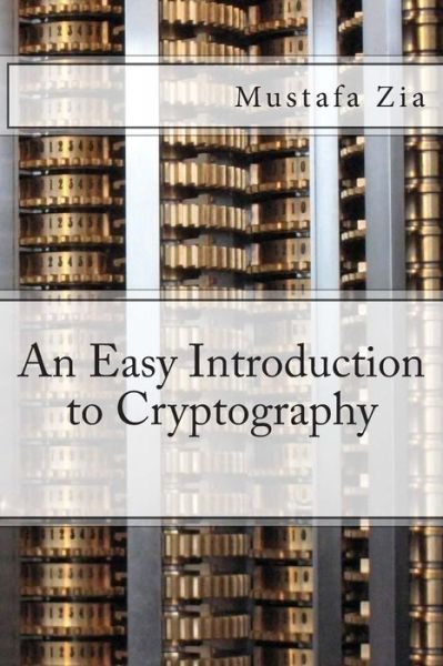 Cover for M Zia · An Easy Introduction to Cryptography (Taschenbuch) (2014)