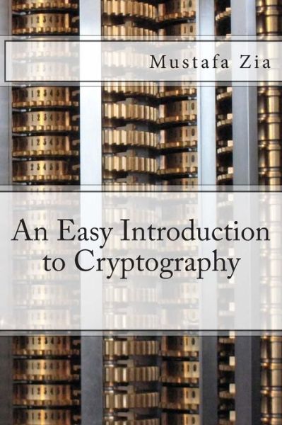 Cover for M Zia · An Easy Introduction to Cryptography (Paperback Book) (2014)