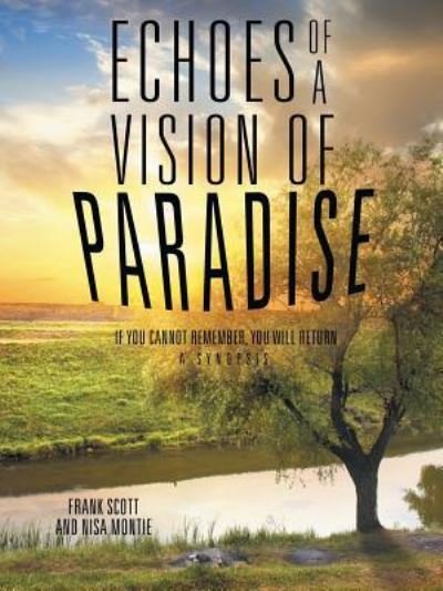 Cover for Frank Scott · Echoes of a Vision of Paradise (Pocketbok) (2015)