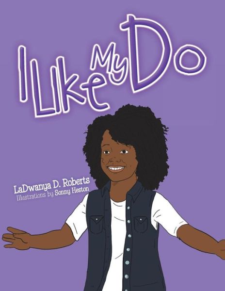 Cover for Ladwanya D Roberts · I Like My Do (Paperback Book) (2015)