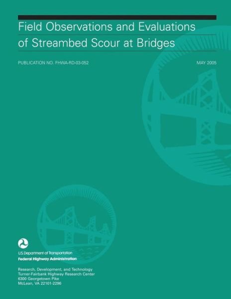 Cover for U S Department of Transportation · Field Observations and Evaluations of Streambed Scour at Bridges (Pocketbok) (2015)