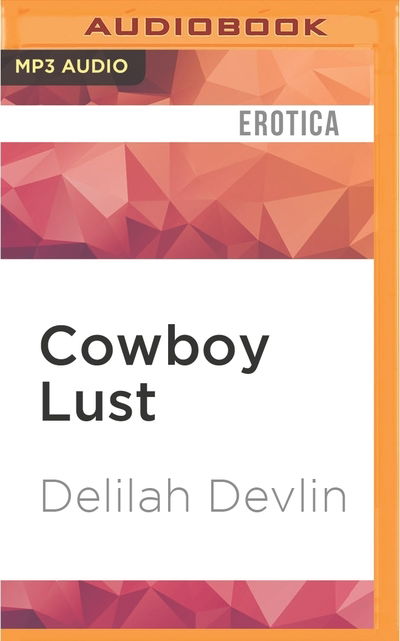 Cowboy Lust - Annie Green - Muzyka - Audible Studios on Brilliance - 9781511397582 - 3 maja 2016