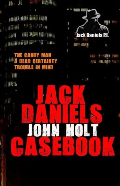 Cover for John Holt · Jack Daniels Casebook (Paperback Book) (2015)