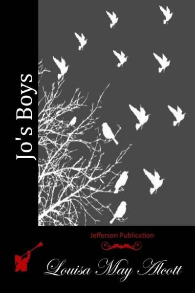 Jo's Boys - Louisa May Alcott - Books - Createspace - 9781512006582 - May 2, 2015