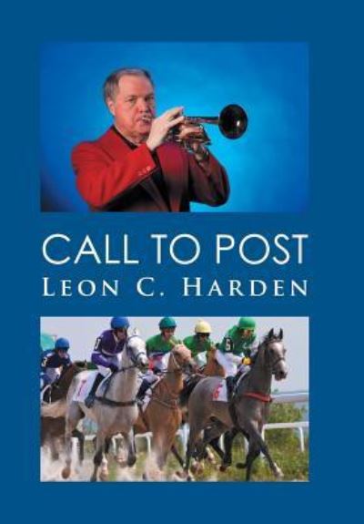 Cover for Leon C Harden · Call to Post (Hardcover Book) (2016)