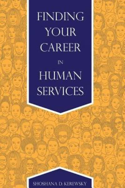 Cover for Shoshana D Kerewsky · Finding Your Career in Human Services (Hardcover Book) (2019)
