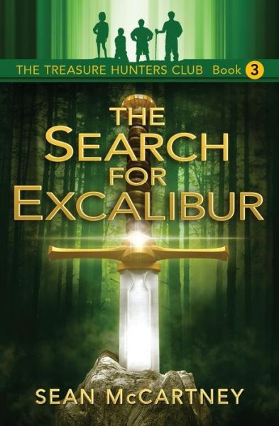 Cover for Sean Mccartney · The Treasure Hunters Club: the Search for Excalibur (Pocketbok) (2015)