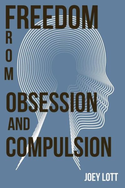 Cover for Joey Lott · Freedom from Obsession and Compulsion (Paperback Book) (2015)