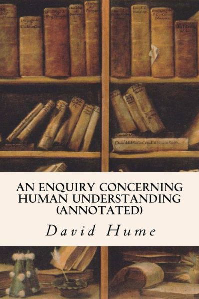 Cover for David Hume · An Enquiry Concerning Human Understanding (annotated) (Taschenbuch) (2015)