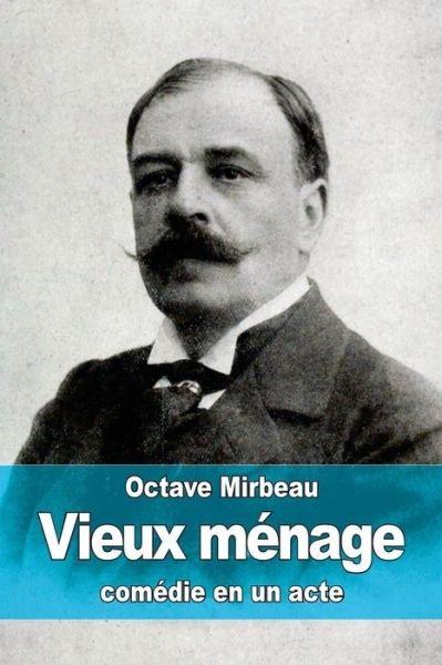 Cover for Octave Mirbeau · Vieux ménage (Pocketbok) (2015)