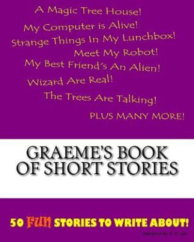 K P Lee · Graeme's Book Of Short Stories (Paperback Book) (2015)