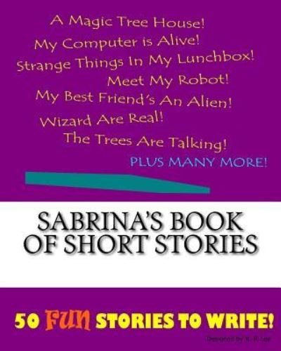 K P Lee · Sabrina's Book Of Short Stories (Pocketbok) (2015)