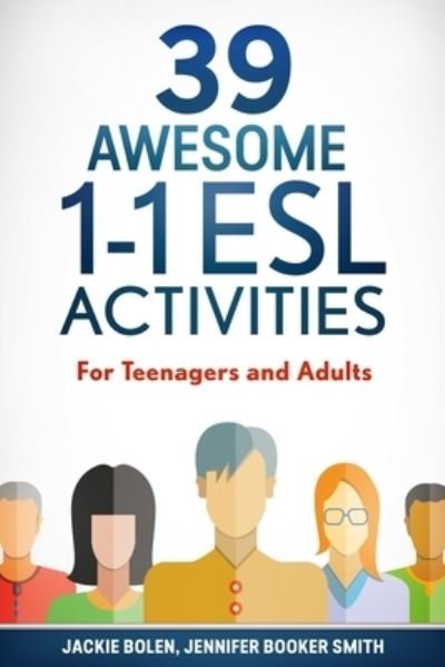 Cover for Jennifer Booker Smith · 39 Awesome 1-1 ESL Activities: For Teenagers and Adults - Teaching English as a Second or Foreign Language (Paperback Bog) (2016)