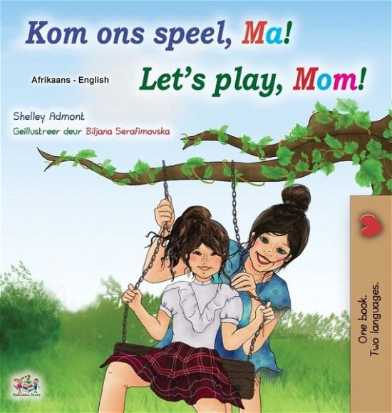 Cover for Shelley Admont · Let's play, Mom! (Afrikaans English Bilingual Children's Book) (Inbunden Bok) (2022)