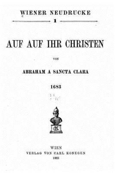 Cover for Abraham a Santa Clara · Wiener neudrucke, Auf Auf Ihr Christen (Paperback Bog) (2016)