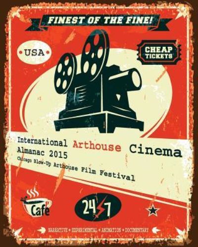 Cover for Sergey Mavrody · International Arthouse Cinema Almanac 2015 : Chicago Blow-Up Arthouse Film Festival (Paperback Book) (2016)