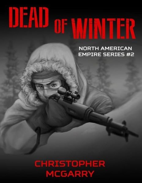 Cover for Christopher Joseph McGarry · Dead of Winter (Pocketbok) (2016)