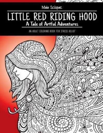 Little Red Riding Hood - Maia Sciupac - Books - Createspace Independent Publishing Platf - 9781534901582 - July 18, 2016