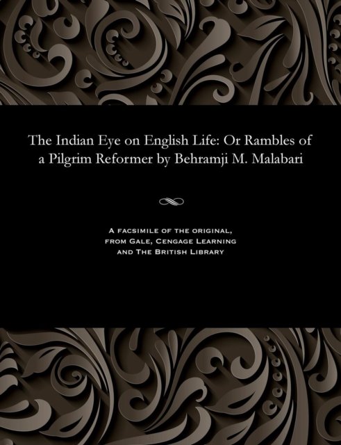 Cover for Bahramjii Mehrbanji Malabari · The Indian Eye on English Life (Paperback Bog)