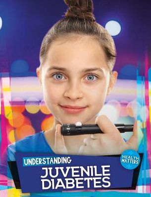 Cover for Holly Duhig · Understanding Juvenile Diabetes (Hardcover Book) (2018)