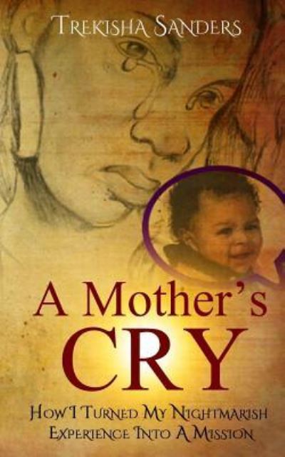 Cover for Trekisha Sanders · A Mother's Cry (Paperback Book) (2016)