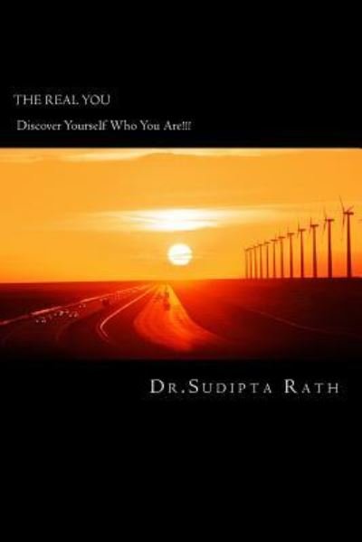 Cover for Sudipta Rath · 'THE REAL YOU- Discover Yourself Who You Are!! (Paperback Book) (2016)