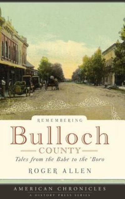 Cover for Professor Roger Allen · Remembering Bulloch County (Hardcover Book) (2008)
