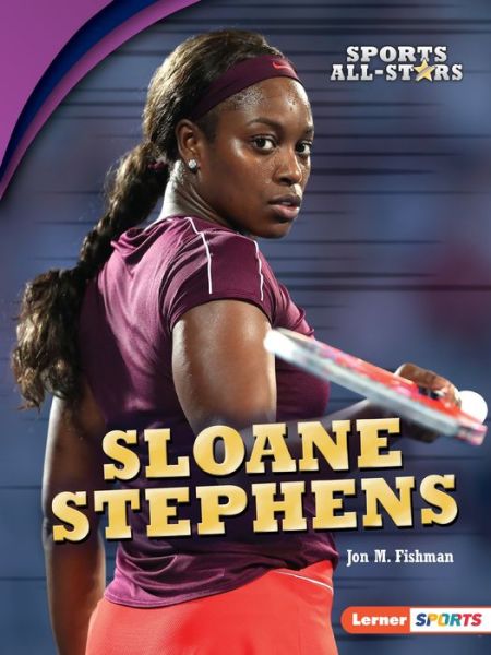 Cover for Jon M. Fishman · Sloane Stephens (Book) (2020)