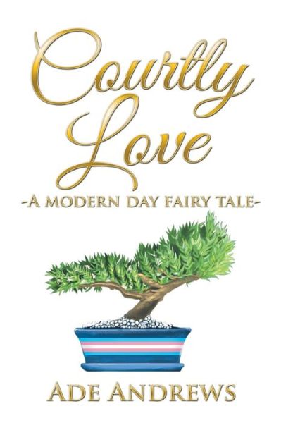 Cover for Ade Andrews · Courtly Love (Paperback Book) (2017)