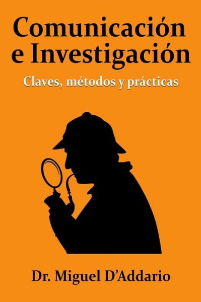 Cover for Miguel D'Addario · Comunicacion e investigacion (Paperback Book) (2017)