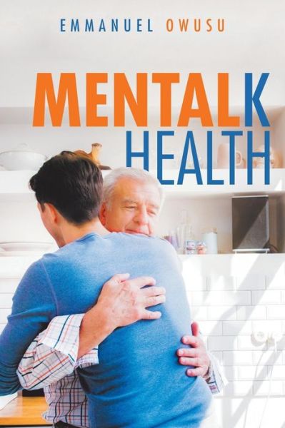 Cover for Emmanuel Owusu · Mentalk Health (Paperback Book) (2018)