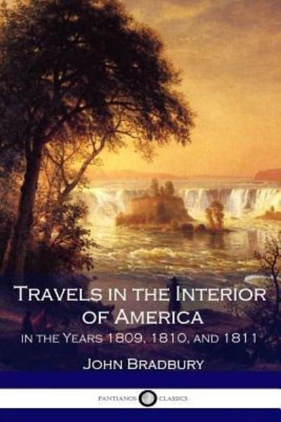 Cover for John Bradbury · Travels in the Interior of America in the Years 1809, 1810, and 1811 (Paperback Bog) (2017)
