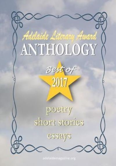 Cover for Adelaide Franco Nikolic · Adelaide Literary Awards 2017 Anthology (Paperback Book) (2017)