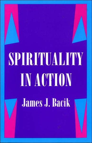 Cover for James J. Bacik · Spirituality in Action (Paperback Book) (1997)