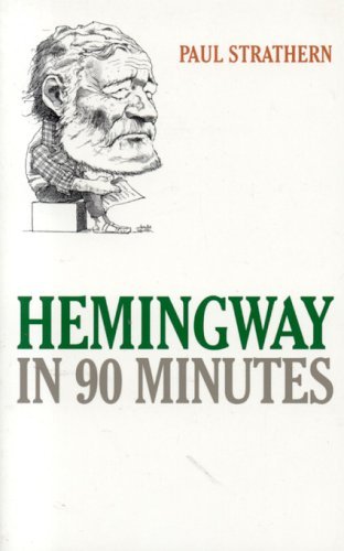 Cover for Paul Strathern · Hemingway in 90 Minutes (Great Writers in 90 Minutes Series) (Pocketbok) (2005)