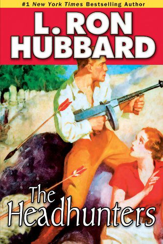 Cover for L. Ron Hubbard · The Headhunters (Paperback Book) [First Edition, New edition] (2011)