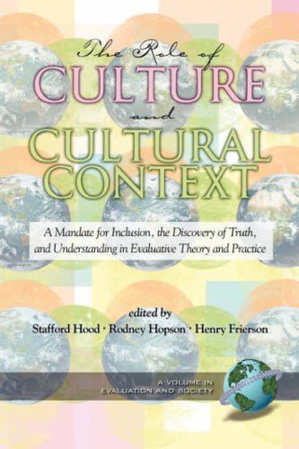 The Role of Culture and Cultural Context in Evaluation: A Mandate for Inclusion, the Discovery of Truth and Understanding - Evaluation & Society - Et Al Stafford Hood (Editor) - Bøker - Information Age Publishing - 9781593113582 - 5. september 2005