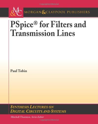 Cover for Paul Tobin · Pspice for Filters and Transmission Lines (Synthesis Lectures on Digital Circuits and Systems) (Paperback Book) (2007)