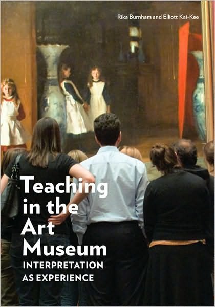 Cover for . Burnham · Teaching in the Art Museum – Interpretation as Experience (Paperback Book) (2011)