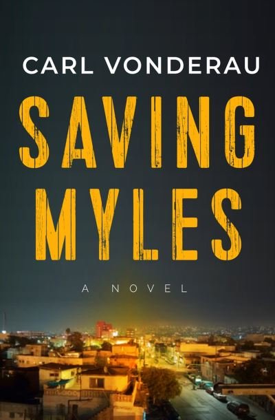 Cover for Carl Vonderau · Saving Myles (Book) (2023)