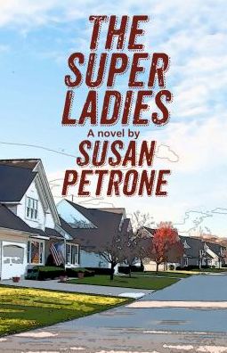 Cover for Susan Petrone · Super Ladies (Book) (2018)