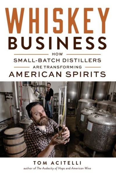 Cover for Tom Acitelli · Whiskey Business (Paperback Bog) (2017)