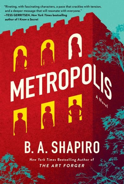 Cover for B. A. Shapiro · Metropolis: A Novel (Hardcover Book) (2022)