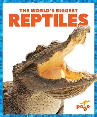 Cover for Mari C Schuh · The World's Biggest Reptiles (Paperback Book) (2015)