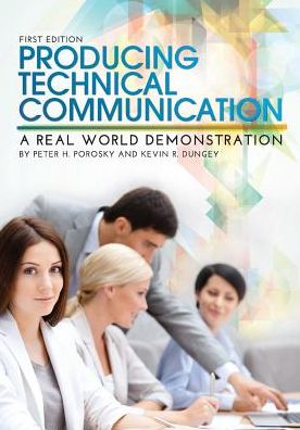 Cover for Peter H Porosky · Producing Technical Communication: a Real World Demonstration (Paperback Book) (2015)